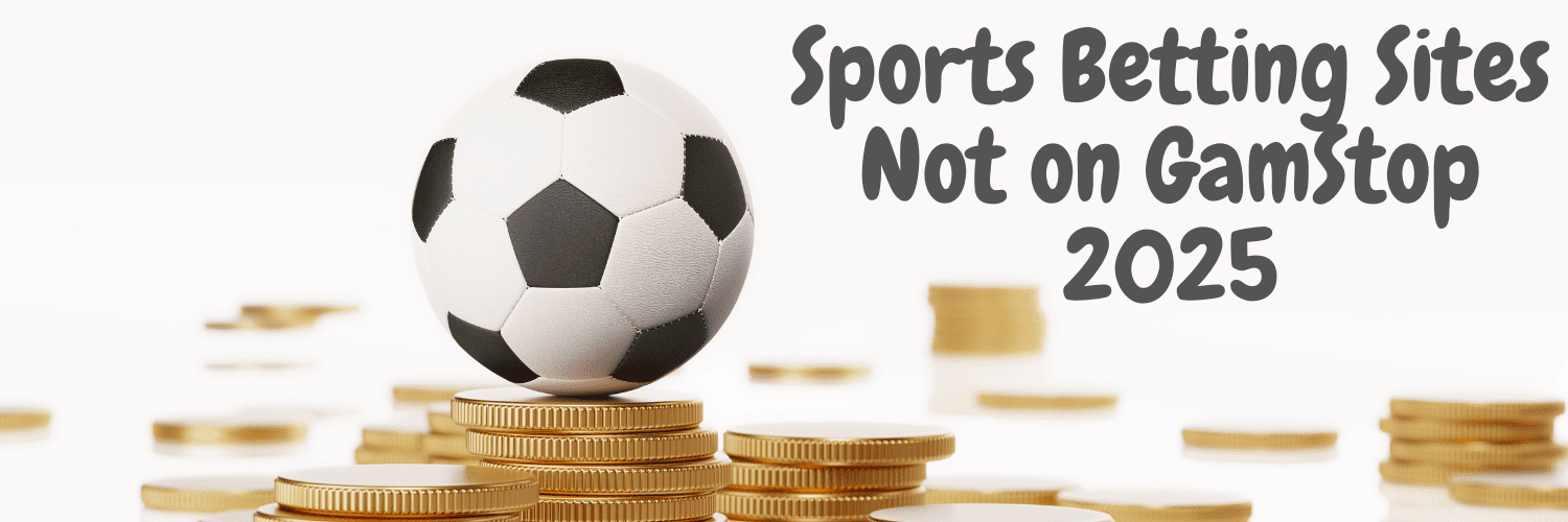 Exploring Non GamStop Sports Betting Sites A Comprehensive Guide -1680346247