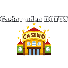 Online Casino Uden om ROFUS Din Guide til Spiloplevelsen 1293728222 Online Casino Uden om ROFUS Din Guide til Spiloplevelsen 1293728222