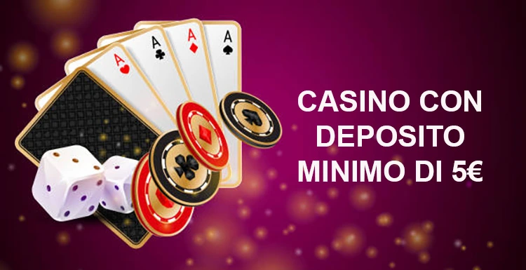Scopri i migliori casino online con deposito di 5 euro
