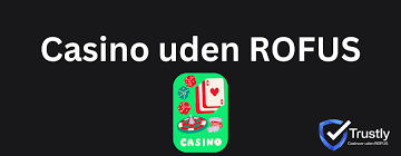Online Casino Uden ROFUS En Fuldendt Oplevelse Online Casino Uden ROFUS En Fuldendt Oplevelse
